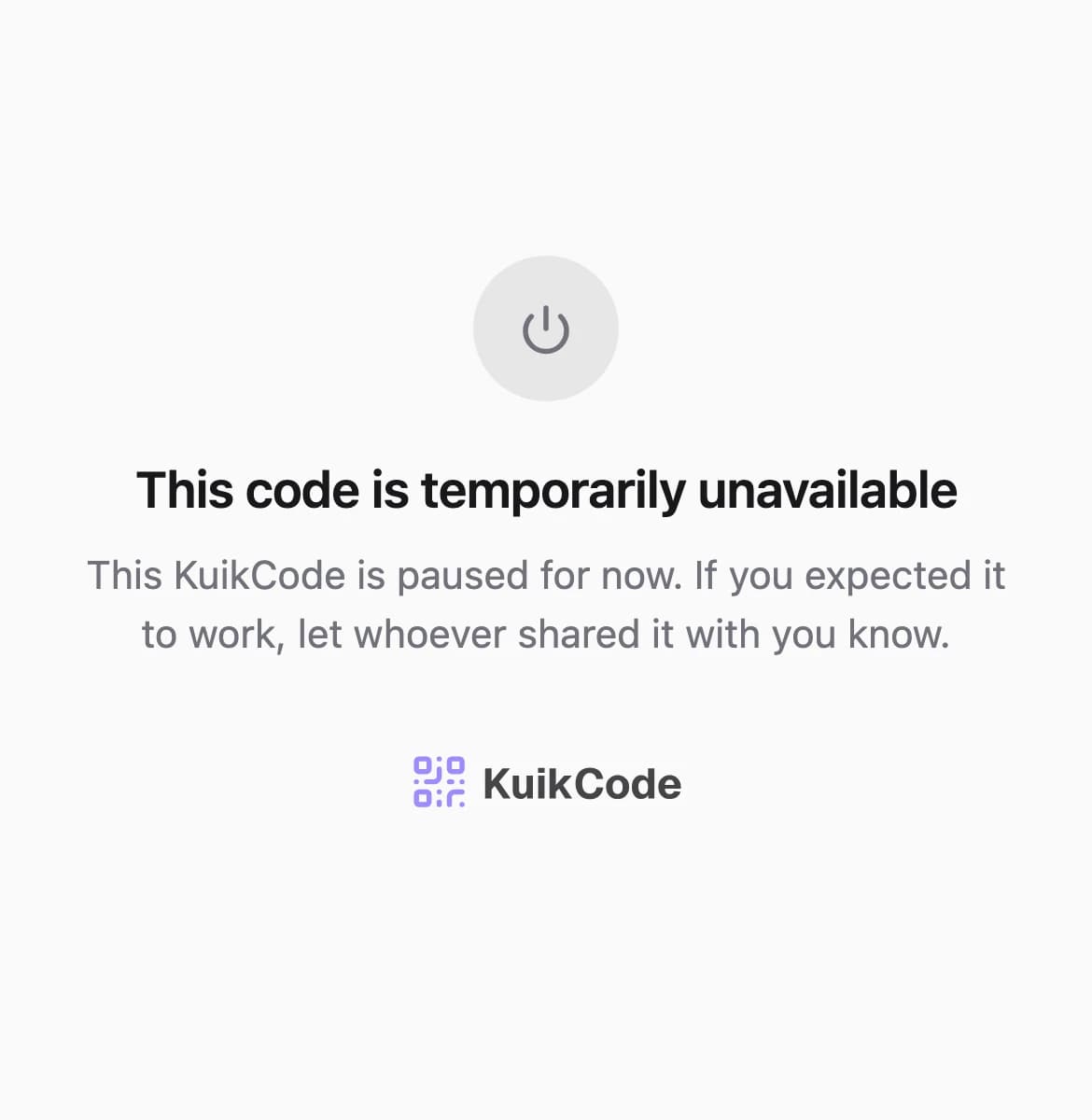 A phone page that reads This code is temporarily unavailable, the neutral page a paused KuikCode shows